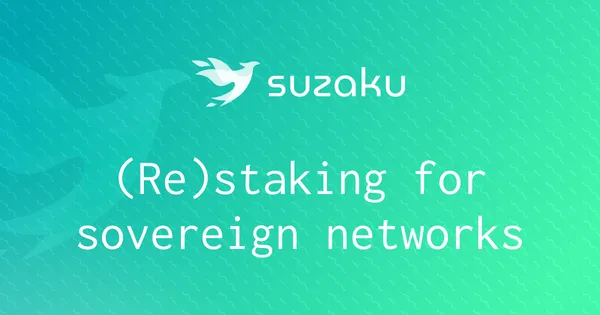 Suzaku - (Re)staking for Sovereign Networks